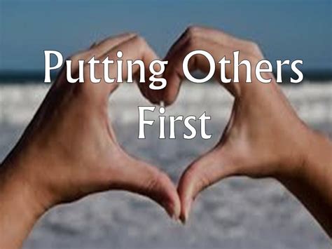  Discovering the Value of Putting Others First 