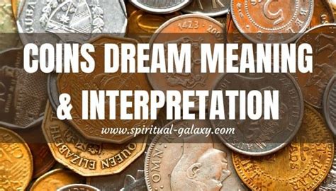 A Journey through Symbolism: Exploring the Varied Interpretations of Coins in Dreams