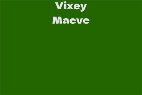 Age: Unveiling the Journey of Vixey Maeve