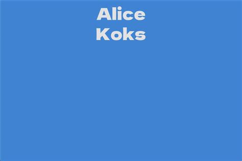 Alice Koks's Financial Status