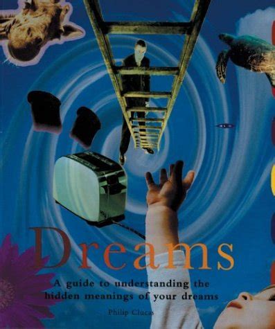 An Insight Into the Power of Dreams: Unraveling the Hidden Meanings