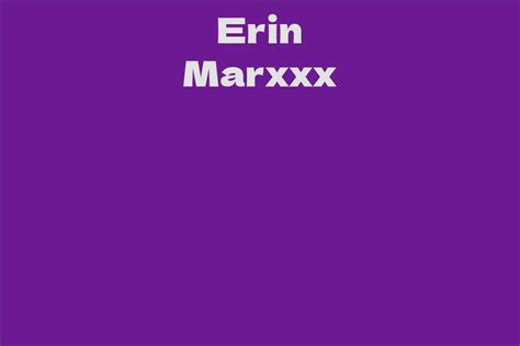 An Insight into Erin Marxxx's Wealth