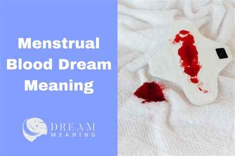 Analyzing the Psychological Interpretations of Menstrual Blood Dreams