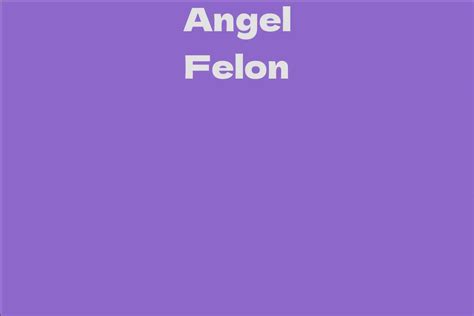 Angel Felon: A Multifaceted Talent with a Stellar Vocality