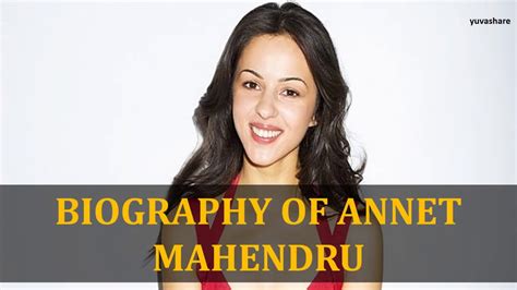 Annet Mahendru: Early Life and Childhood