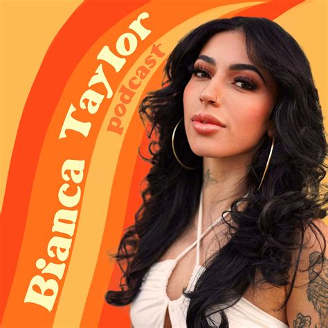Bianca Taylor: A Rising Star in the Entertainment Industry