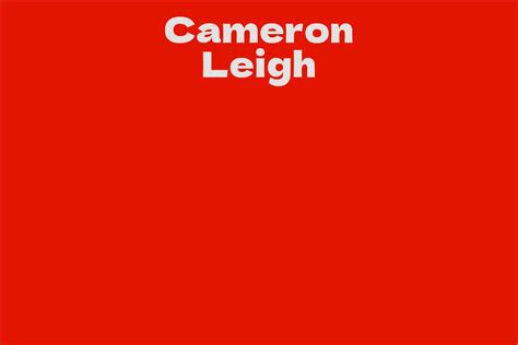 Cameron Leigh's Financial Worth