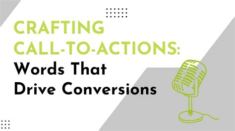 Crafting Compelling Call-to-Action: Driving Conversions Through Effective Messaging