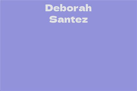 Deborah Santez: A Role Model for Aspiring Actors and Actresses