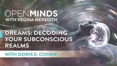Decoding Dreams: Understanding the Role of the Subconscious Mind