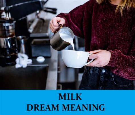 Decoding Dreams about Sour or Spoiled Milk: Finding Meaning and Messages