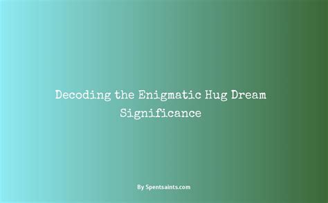 Decoding the Enigmatic Significance of Dreams Involving Taking the Life of a Cherished Individual