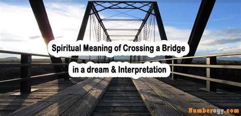 Decoding the Mysterious Significance of Bridge Crossings