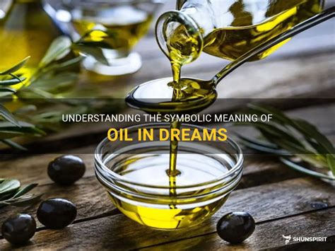 Decoding the Significance of Discovering Oil in Dreams