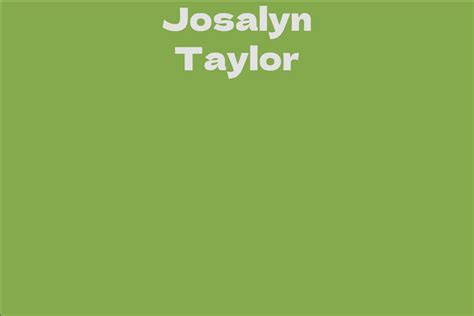 Delving into the Success Story of Josalyn Taylor