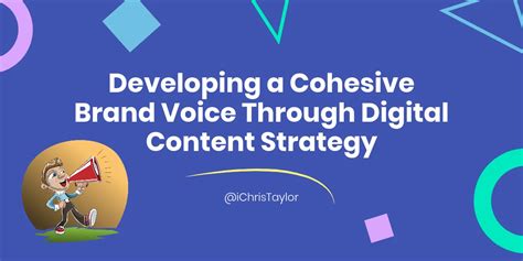 Developing a Cohesive Brand Voice: The Key to Successful Content Engagement