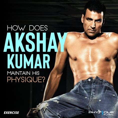 Discovering Akshay Kumar's Secret to Maintaining a Tall Stature and Fit Physique