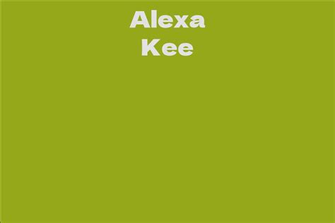 Discovering Alexa Kee's Financial Status and Sources of Revenue