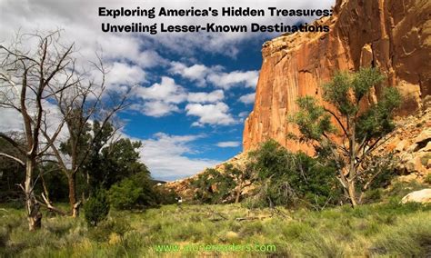 Discovering Hidden Treasures: Exploring Lesser-Known Destinations