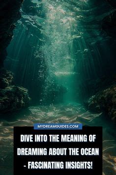 Dive into the Depths: Analyzing the Subconscious Meaning of Aquatic Reveries