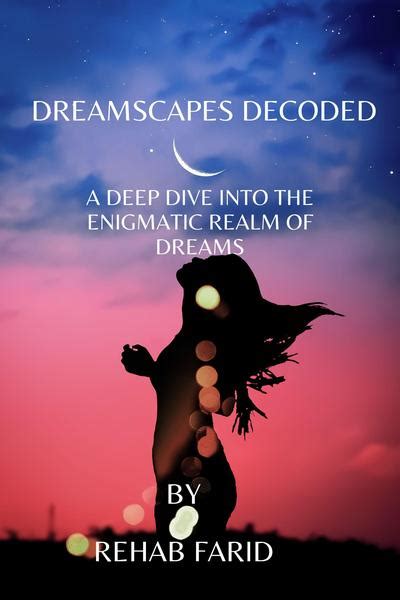 Diving into the Enigmatic Realm of Dreamscapes