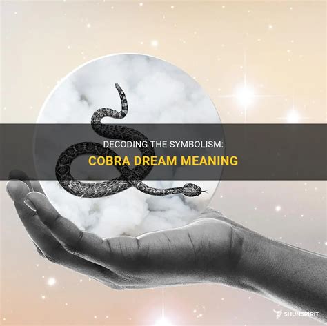 Dream Interpretations: Decoding the Symbolism Behind Encounters with Peculiar Cobra Attacks