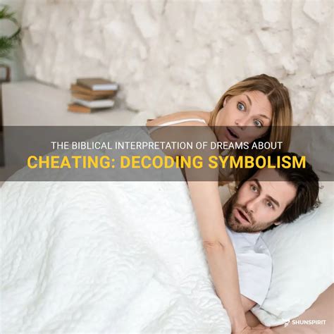 Dreams about Infidelity: Understanding the Symbolism
