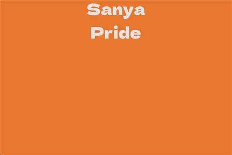 Early Life and Background of Sanya Pride