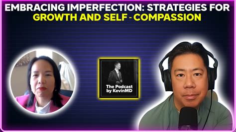 Embracing Imperfection: Nurturing Growth through Self-Compassion
