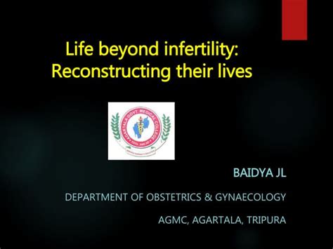 Embracing the Future: Life beyond Infertility and the Potential of Childlessness