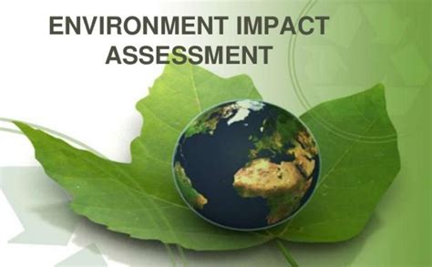 Evaluating the Environmental Impact
