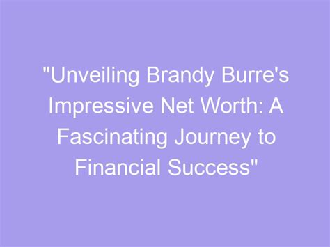 Exploring Brandy Trickle's Impressive Financial Success