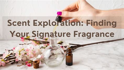Exploring Different Fragrances