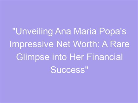 Exploring the Achievements of Valentina Paradis: A Glimpse into Her Financial Success