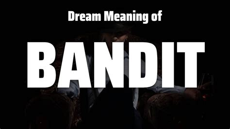Exploring the Archetypal Significance of Ousting Bandits in Dreams