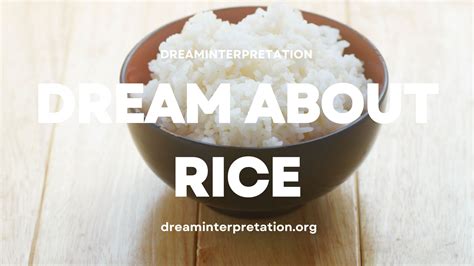 Exploring the Cultural Significance of Rice in the Interpretation of Dreams