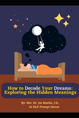 Exploring the Emotional and Psychological Dimensions of Decoding Dream Meanings