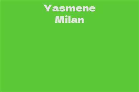 Exploring the Journey of Yasmene Milan: Personal Milestones and Outstanding Accomplishments