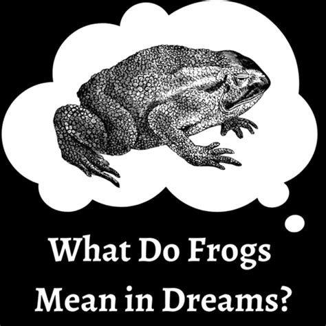Exploring the Meaning: Deciphering the Messages Behind Frog Egg Dreams