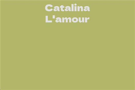 Exploring the Prosperity of Catalina Lamour: Her Financial Assets and Achievement