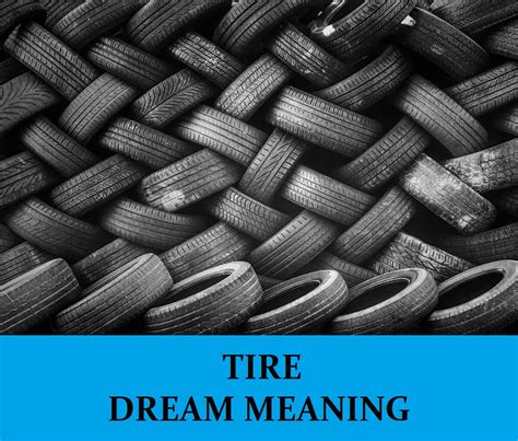 Exploring the Psychological Aspects of Dreaming about Vehicle Tires