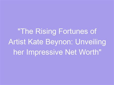 Exploring the Rising Fortunes of a Talented Artist