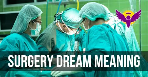 Exploring the Symbolism Behind Dreams of Surgery