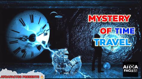 Fantasy or Possibility? The Science Behind Time Travel