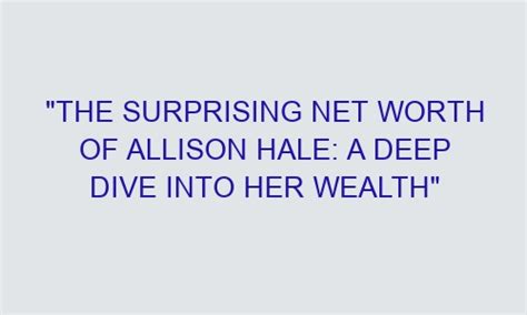 Financial Success: A Deep Dive into Allison Spidermaiden's Wealth