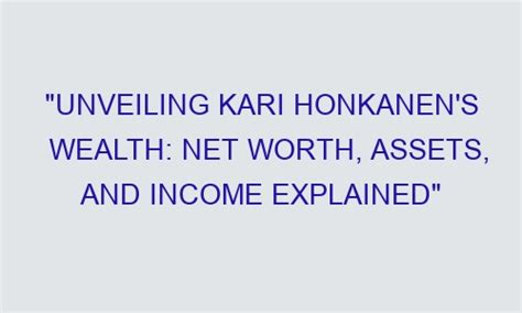 Financial Success: Unveiling the Wealth of Kari K