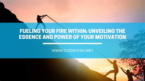 Fueling Your Inner Fire: Motivation and Determination in the Face of Challenges