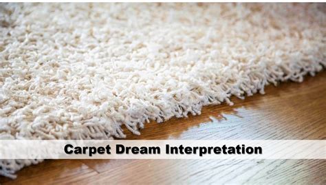 Healing and Transformation: Unleashing the Power of Carpet Dream Interpretation