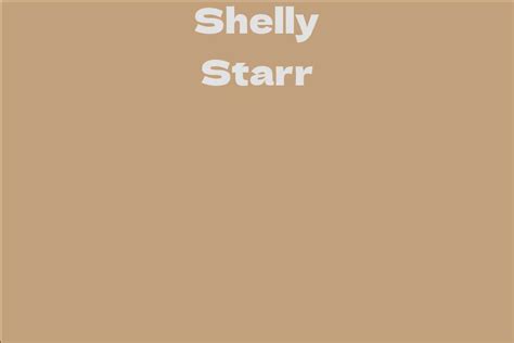 Height Matters: Exploring Shelly Starr's Impressive Stature and its Impact in Her Career