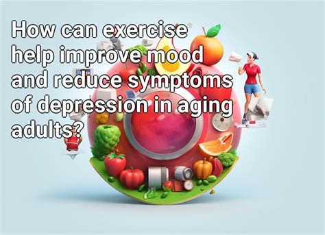 Improves Mood and Alleviates Symptoms of Depression